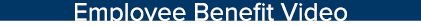 Employee Benefit Video