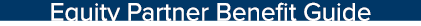 Equity Partner Benefit Guide