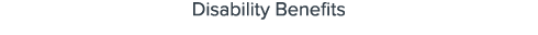 Disability Benefits
